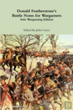 Bertrand.pt - Donald Featherstone'S Battle Notes For W