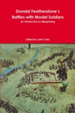 Bertrand.pt - Donald Featherstone'S Battles With Model Soldiers An Introduction To Wargaming