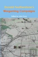 Donald Featherstone'S Wargaming Campaigns