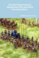 Donald Featherstone'S Wargaming Pike And Shot Revised Edition