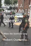 Donald J. Trump An American Dilemma