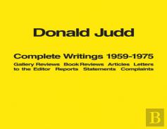 Donald Judd: Complete Writings 1959-1975