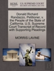 Donald Richard Randazzo, Petitioner, V. The People Of The State Of California. U.S. Supreme Court Transcript Of Record With Supporting Pleadings