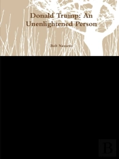 Donald Trump: An Unenlightened Person