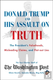 Donald Trump And His Assault On Truth
