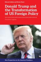 Donald Trump And The Transformation Of Us Foreign Policy