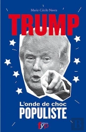 Donald Trump ; L'Onde De Choc Populiste