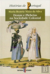 Donas e Plebeias na Sociedade Colonial
