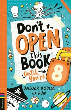 Bertrand.pt - Donâ€™T Open This Book Until Youâ€™Re 8!