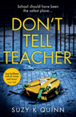 Donâ€™T Tell Teacher
