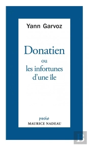 Donatien Ou Les Infortunes D'Une Île - L'Enigme De La Cruaut