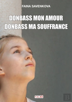 Bertrand.pt - Donbass Mon Amour, Donbass Ma Souffrance
