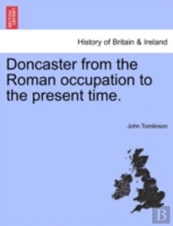 Bertrand.pt - Doncaster From The Roman Occupation To T