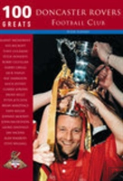 Bertrand.pt - Doncaster Rovers Football Club: 100 Greats
