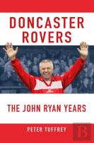 Doncaster Rovers: The John Ryan Years