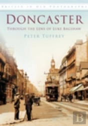 Doncaster: Through The Lens Of Luke Bagshaw
