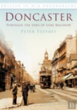 Bertrand.pt - Doncaster: Through The Lens Of Luke Bagshaw
