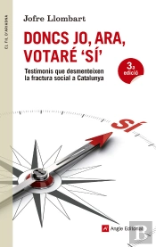 Doncs Jo, Ara, Votaré Sí