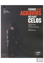Donde Hay Agravios No Hay Celos
