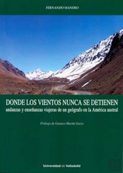Bertrand.pt - Donde Los Vientos Nunca Se Detienen. Andanzas Y Enseñanzas Viajeras De Un Geógrafo En La América Aus