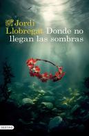Donde No Llegan Las Sombras