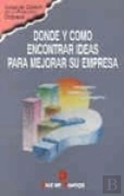 Donde Y Como Encontrar Ideas Para Mejorar Su Empresa