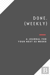 Done. (Weekly)