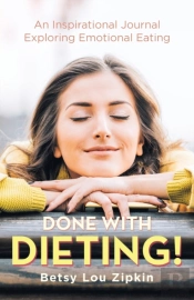 Done With Dieting!: An Inspirational Jou