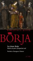 Dones Borja. Histories De Poder I Protagonisme Ocult, Les