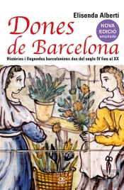 Dones De Barcelona Histories I Llegendes Barcelonines Des D