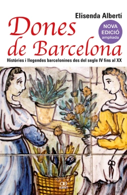 Bertrand.pt - Dones De Barcelona Histories I Llegendes Barcelonines Des D