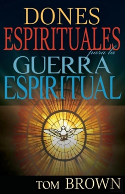 Bertrand.pt - Dones Espirituales Para La Guerra Espiritual (Spanish Language Edition, Spiritual Gifts For Spiritual Warfare (Spanish))