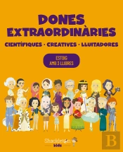 Dones Extraordinaries. Cientifiques, Creatives, Lluitadores