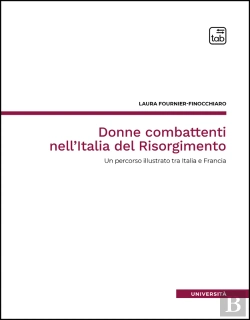 Bertrand.pt - Donne Combattenti Nell'Italia Del Risorgimento