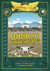 Donner Dinner Party: Bigger & Badder Edition