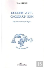 Donner La Vie, Choisir Un Nom ; Engendrements Symboliques