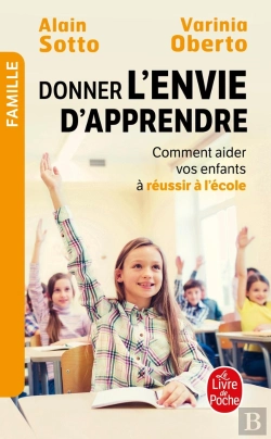 Bertrand.pt - Donner L'Envie D'Apprendre ; Comment Aider Vos Enfants À Réussir L'École ?