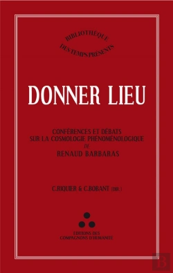 Bertrand.pt - Donner Lieu - Conferences Et Debats Sur La Cosmologie Phenomenologique De Renaud Barbaras
