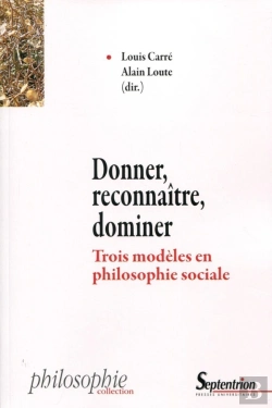Bertrand.pt - Donner, Reconnaître, Dominer ; Trois Modèles En Philosophie Sociale