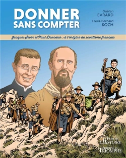 Bertrand.pt - Donner Sans Compter : Jacques Sevin Et Paul Doncoeur, À L'Origine Du Scoutisme Français