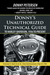 Donny'S Unauthorized Technical Guide To Harley-Davidson, 1936 To Present