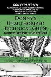 Donny'S Unauthorized Technical Guide To Harley-Davidson, 1936 To Present