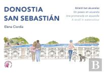 Donostia / San Sebastian. Ibilaldi Bat Akuarelaz / Un Paseo En Acuarela / Une Pr