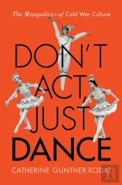 Don'T Act, Just Dance