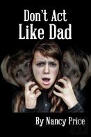 Don'T Act Like Dad