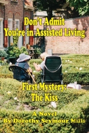 Don'T Admit You'Re In Assisted Living