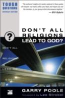 Don'T All Religions Lead To God?