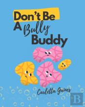Don'T Be A Bully Buddy