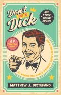 Don'T Be A Dick And Other Sound Advice