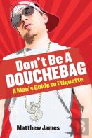 Don'T Be A Douchebag